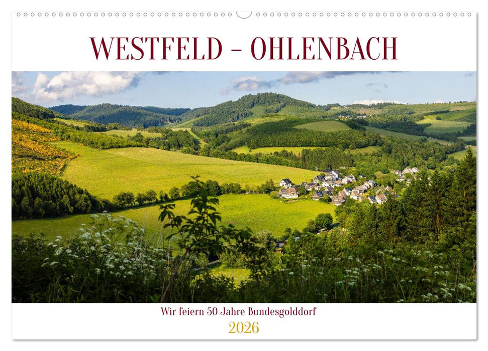 Westfeld-Ohlenbach - Wir feiern 50 Jahre Bundesgolddorf (CALVENDO Wandkalender 2026)