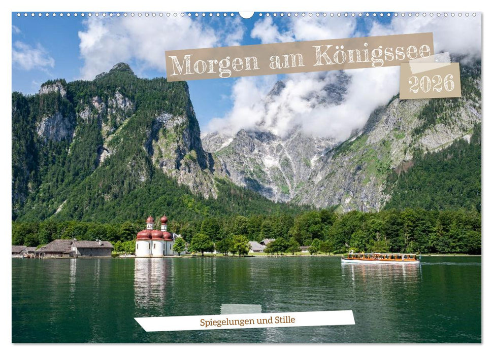 Morgen am Königssee - Spiegelungen und Stille (CALVENDO Wandkalender 2026)