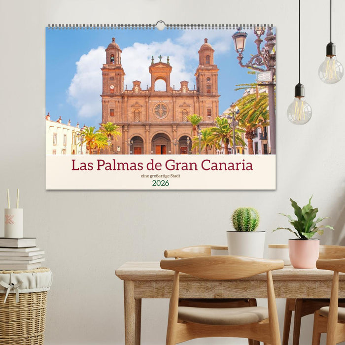 Las Palmas de Gran Canaria - eine großartige Stadt (CALVENDO Wandkalender 2026)