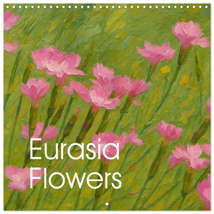Eurasia Flowers (CALVENDO Monthly Calendar 2026)