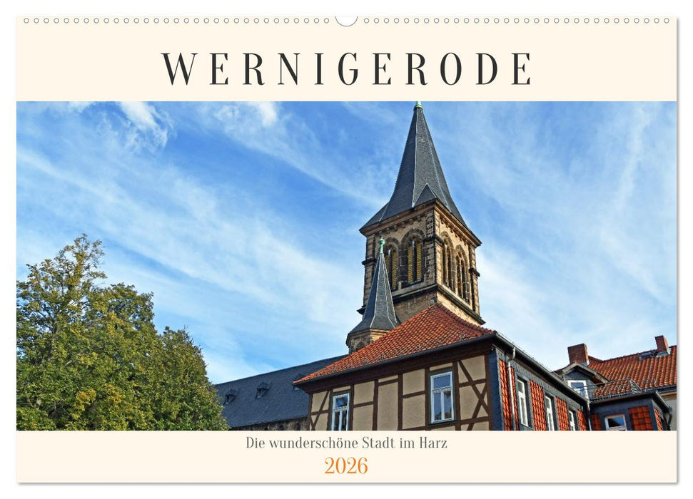 Wernigerode, die wunderschöne Stadt im Harz (CALVENDO Wandkalender 2026)