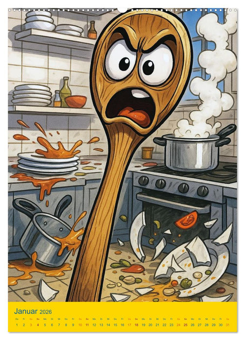 Wenn die Küche rebelliert - Kochkunst? Chaoskunst! (CALVENDO Wandkalender 2026)