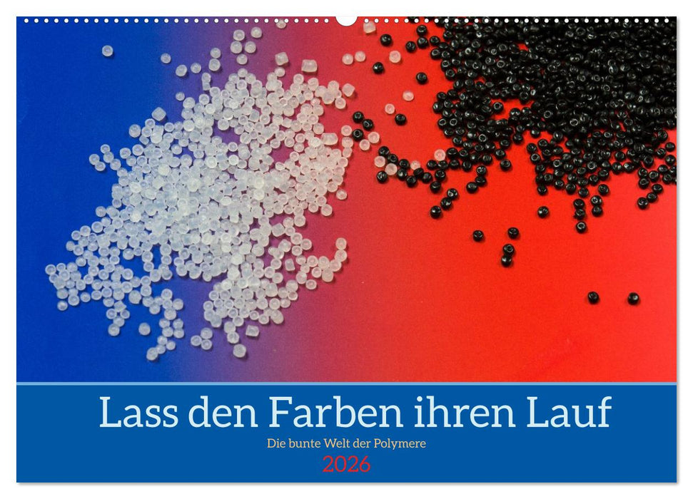 Lass den Farben ihren Lauf (CALVENDO Wandkalender 2026)