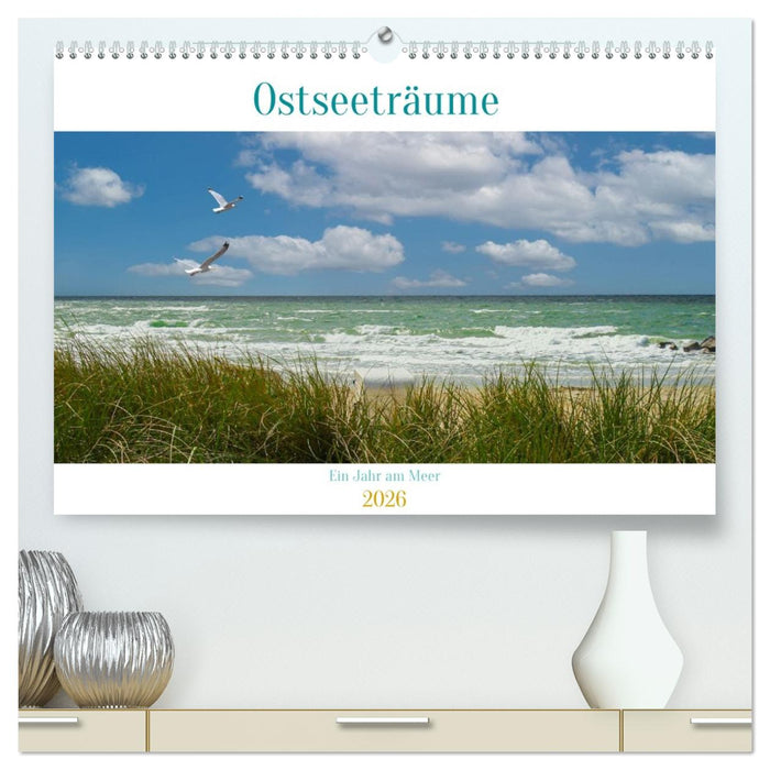 Ostseeträume (CALVENDO Premium Wandkalender 2026)