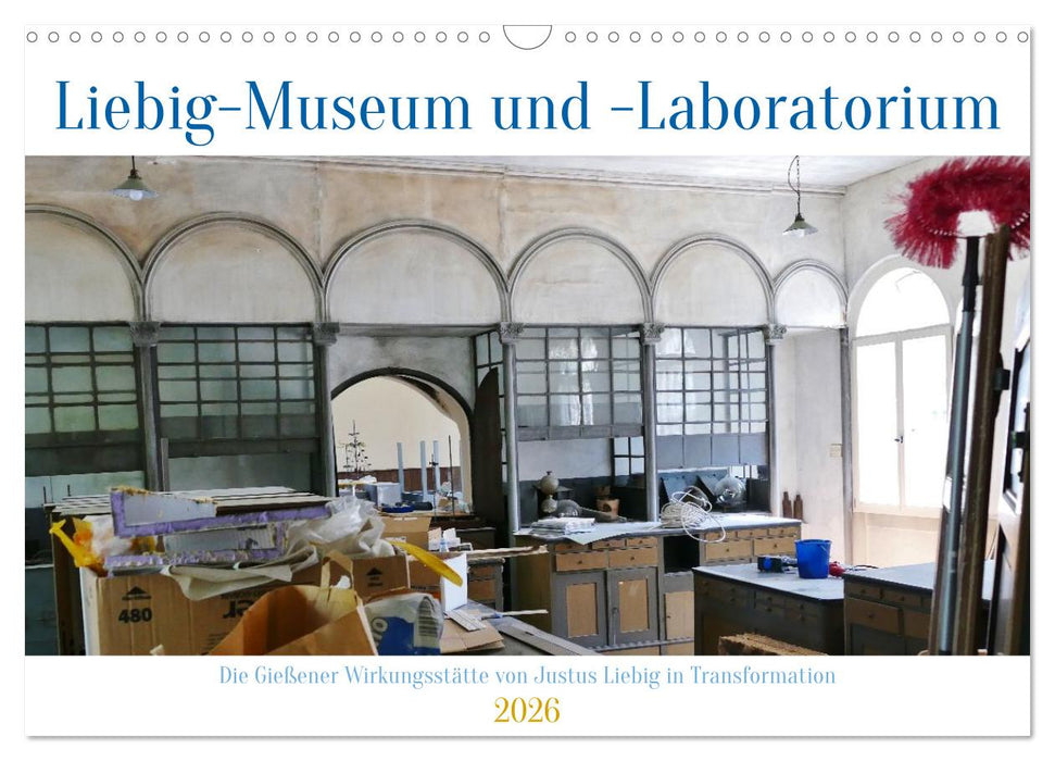 In Transformation: Liebig-Museum und -Laboratorium in Gießen (CALVENDO Wandkalender 2026)