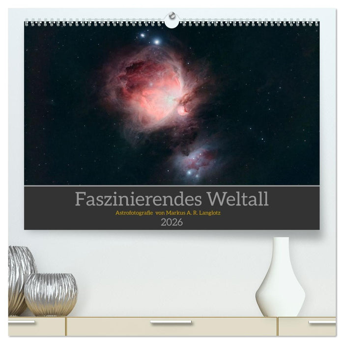 Faszinierendes Weltall (CALVENDO Premium Wandkalender 2026)