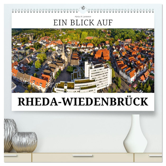 Ein Blick auf Rheda-Wiedenbrück (CALVENDO Premium Wandkalender 2026)