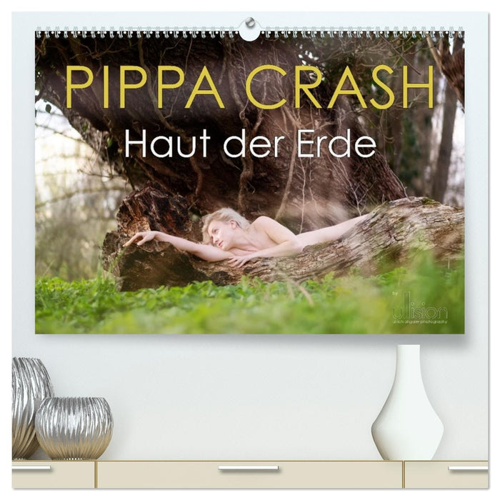 PIPPA CRASH - Haut der Erde (CALVENDO Premium Wandkalender 2026)