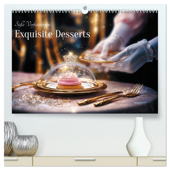 Süße Verführungen - Exquisite Desserts (CALVENDO Premium Wandkalender 2026)