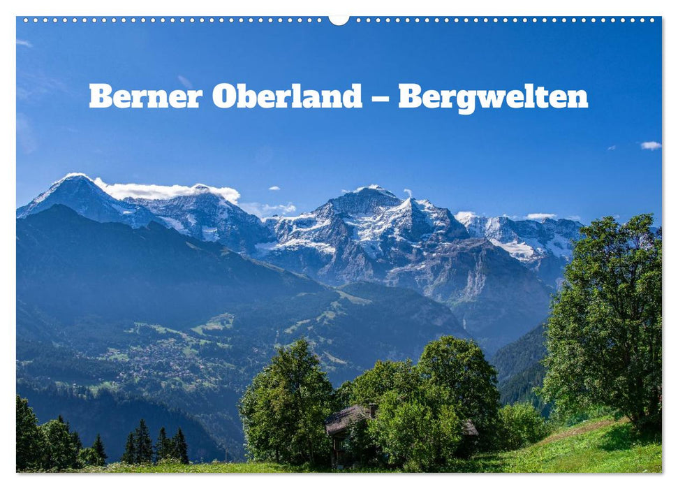 Berner Oberland - Bergwelten (CALVENDO Wandkalender 2026)