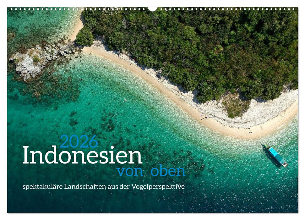 Indonesien von oben - spektakuläre Landschaften aus der Vogelperspektive (CALVENDO Wandkalender 2026)