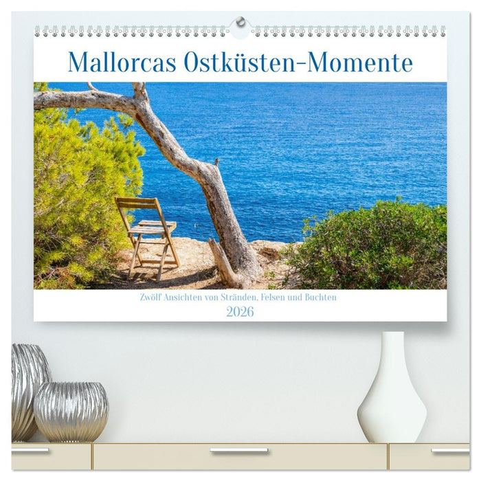 Mallorcas Ostküsten-Momente (CALVENDO Premium Wandkalender 2026)
