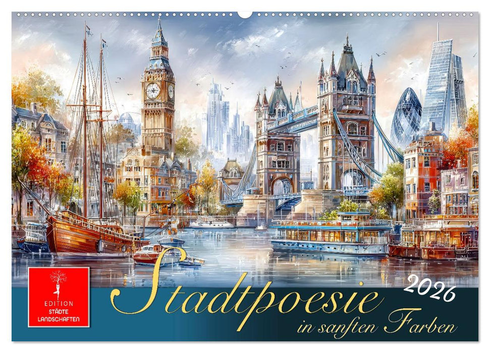 Stadtpoesie in sanften Farben (CALVENDO Wandkalender 2026)