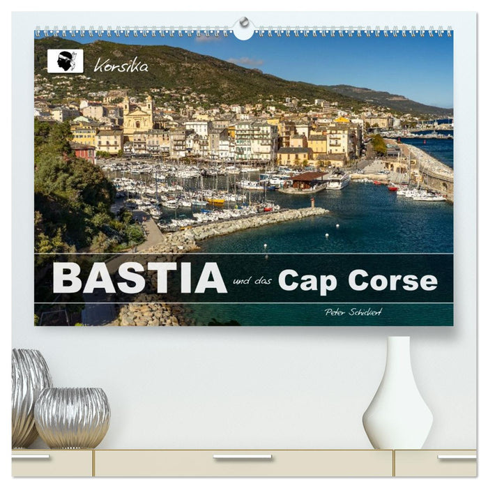 Korsika - Bastia und das Cap Corse (CALVENDO Premium Wandkalender 2026)