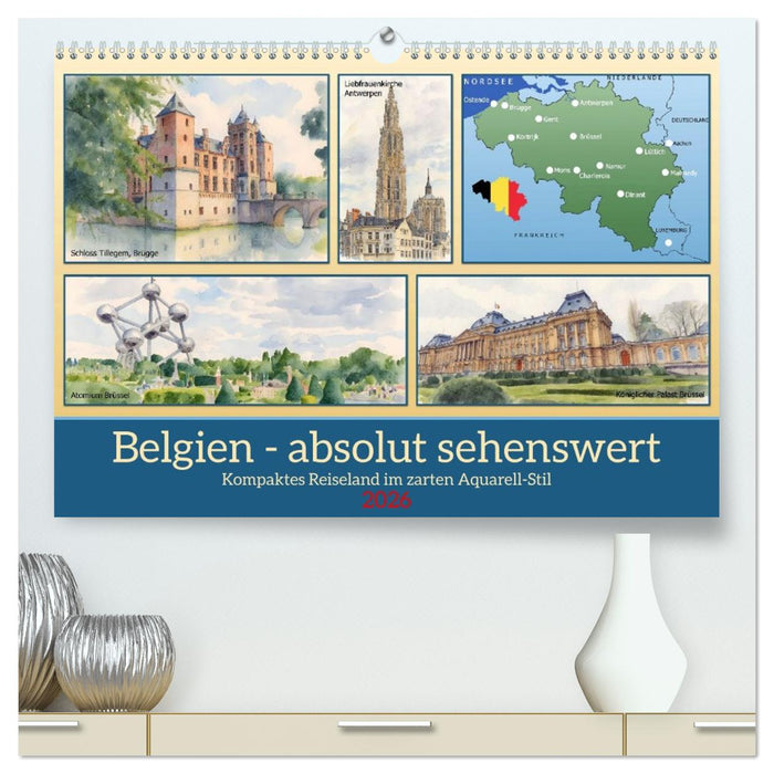 Belgien - absolut sehenswert (CALVENDO Premium Wandkalender 2026)