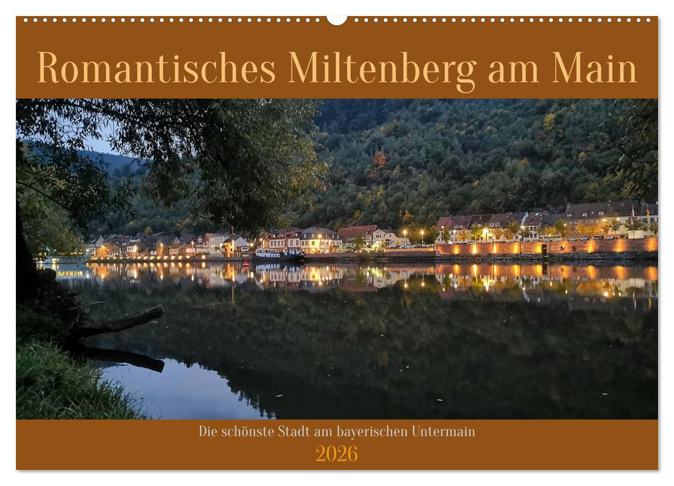 Romantisches Miltenberg am Main (CALVENDO Wandkalender 2026)