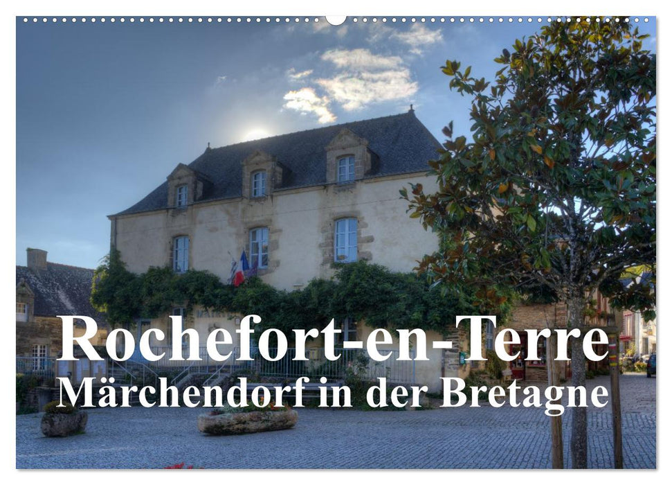 Rochefort-en-Terre, das Reiseziel in der Bretagne (CALVENDO Wandkalender 2026)