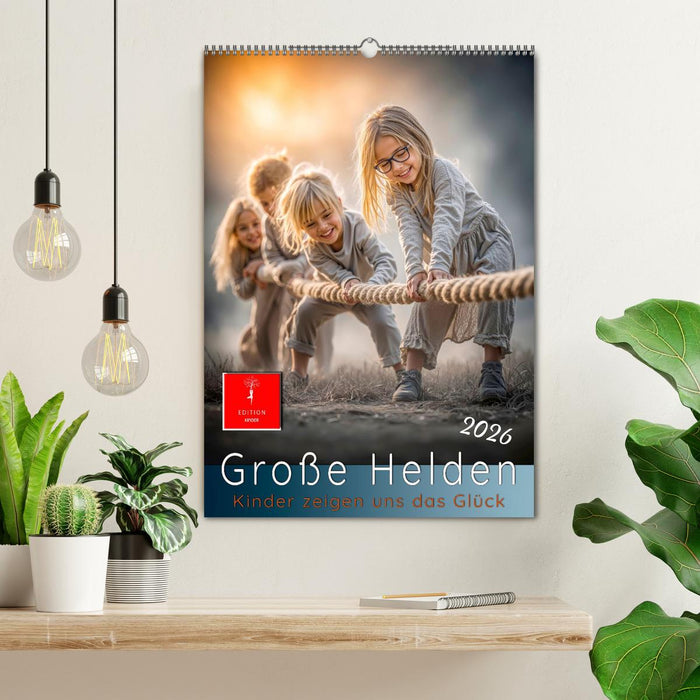 Grosse Helden - Kinder zeigen uns das Glück (CALVENDO Wandkalender 2026)