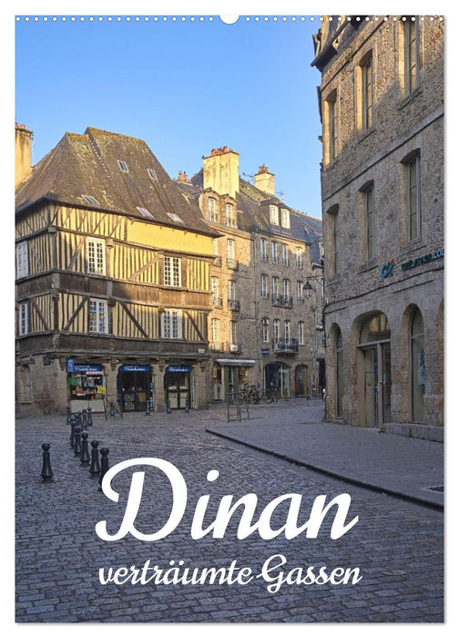 Dinan, die mittelalterliche Perle in der Bretagne (CALVENDO Wandkalender 2026)