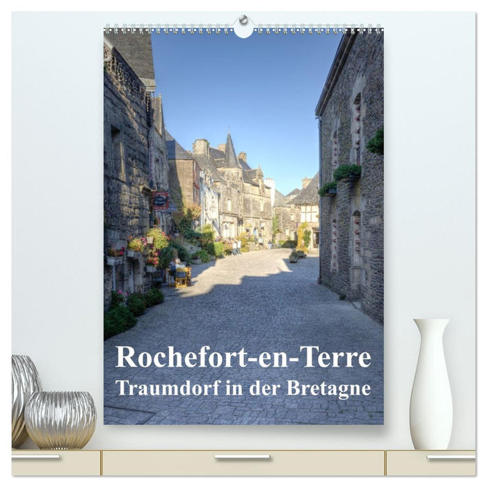 Rochefort-en-Terre. Traumdorf in der Bretagne (CALVENDO Premium Wandkalender 2026)