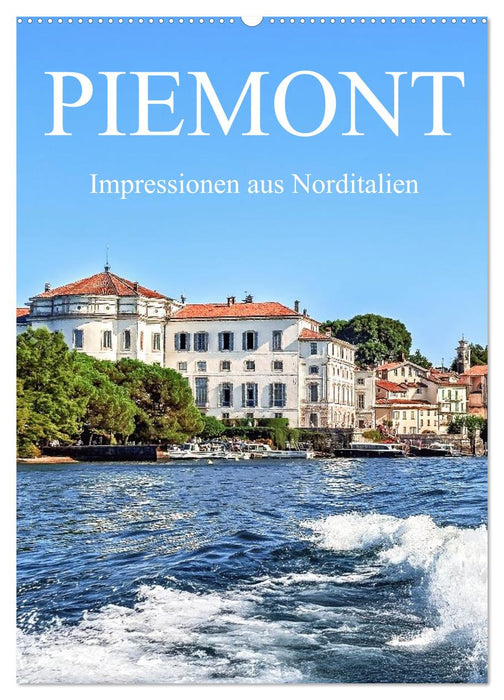 Piemont - Impressionen aus Norditalien (CALVENDO Wandkalender 2026)