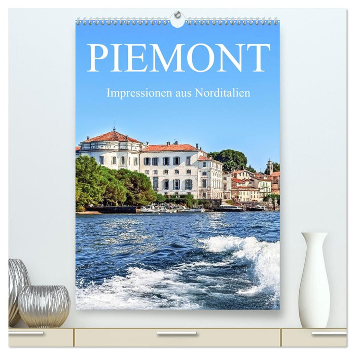 Piemont - Impressionen aus Norditalien (CALVENDO Premium Wandkalender 2026)