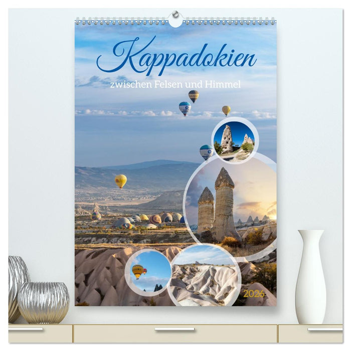 Kappadokien, zwischen Felsen und Himmel (CALVENDO Premium Wandkalender 2026)