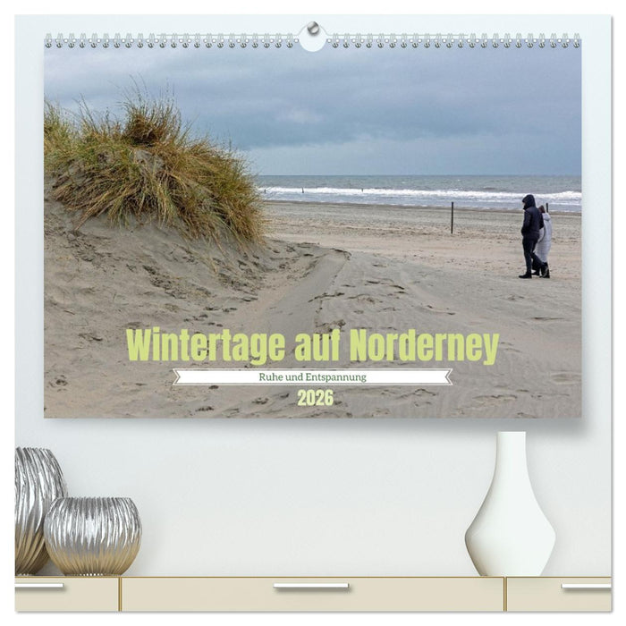 Wintertage auf Norderney (CALVENDO Premium Wandkalender 2026)