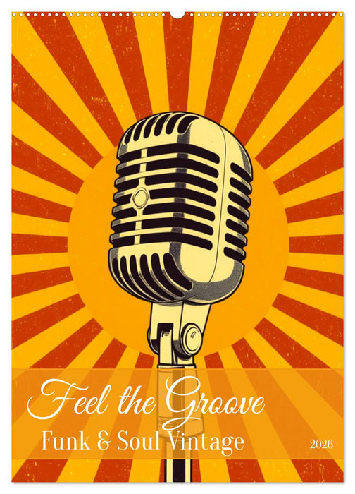 Feel the Groove – Funk & Soul Vintage (CALVENDO Wandkalender 2026)