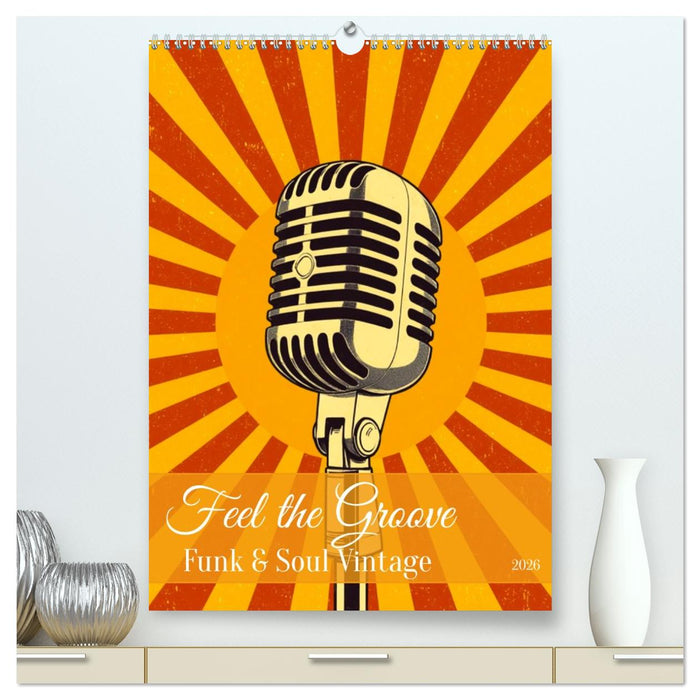 Feel the Groove – Funk & Soul Vintage (CALVENDO Premium Wandkalender 2026)