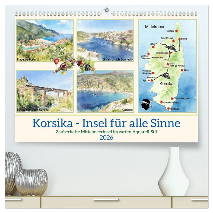 Korsika - Insel für alle Sinne (CALVENDO Premium Wandkalender 2026)