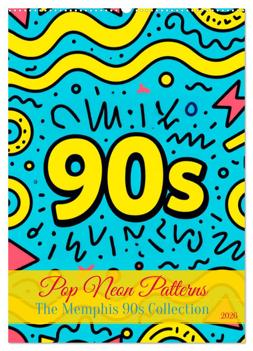 Pop Neon Patterns – The Memphis 90s Collection (CALVENDO Wandkalender 2026)
