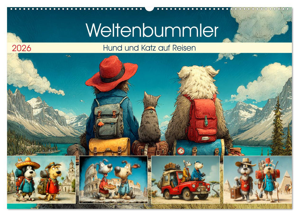 Weltenbummler. Hund und Katz auf Reisen (CALVENDO Wandkalender 2026)