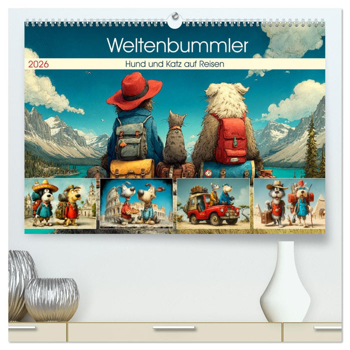 Weltenbummler. Hund und Katz auf Reisen (CALVENDO Premium Wandkalender 2026)
