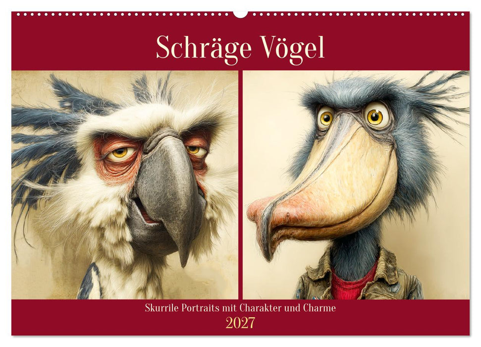 Schräge Vögel. Skurrile Portraits mit Charakter und Charme (CALVENDO Wandkalender 2027)