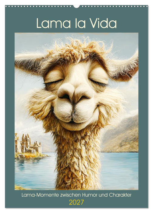 Lama la Vida. Lama-Momente zwischen Humor und Charakter (CALVENDO Wandkalender 2027)