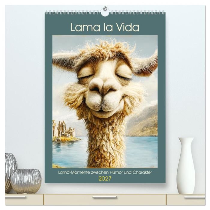 Lama la Vida. Lama-Momente zwischen Humor und Charakter (CALVENDO Premium Wandkalender 2027)