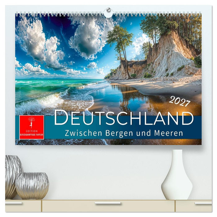 Deutschland - zwischen Bergen und Meeren (CALVENDO Premium Wandkalender 2027)