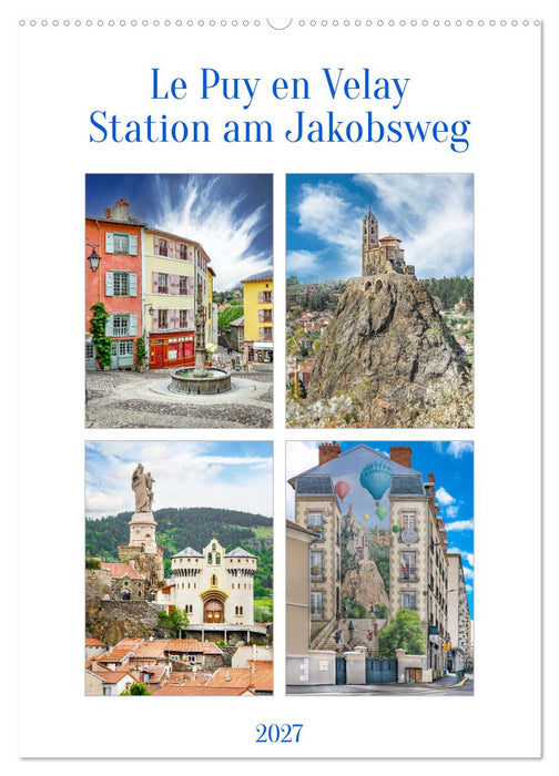 Le puy en Velay, Station am Jakobsweg (CALVENDO Wandkalender 2027)