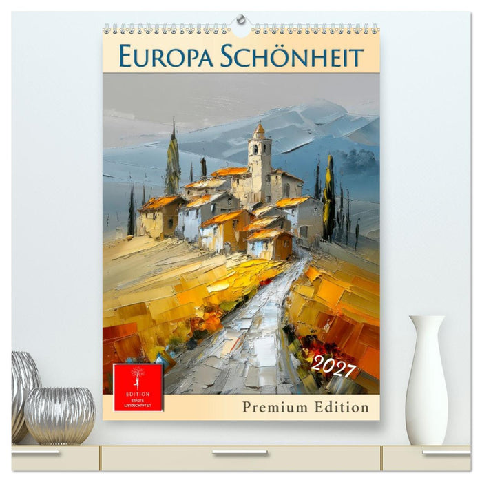 Europa Schönheit - Premium Edition (CALVENDO Premium Wandkalender 2027)