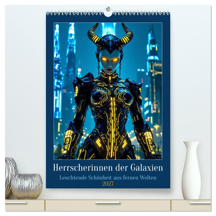 Herrscherinnen der Galaxien (CALVENDO Premium Wandkalender 2027)
