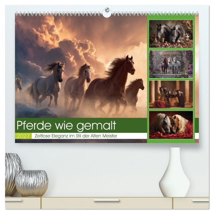 Pferde wie gemalt (CALVENDO Premium Wandkalender 2027)