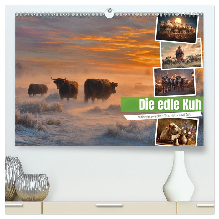 Die edle Kuh (CALVENDO Premium Wandkalender 2027)