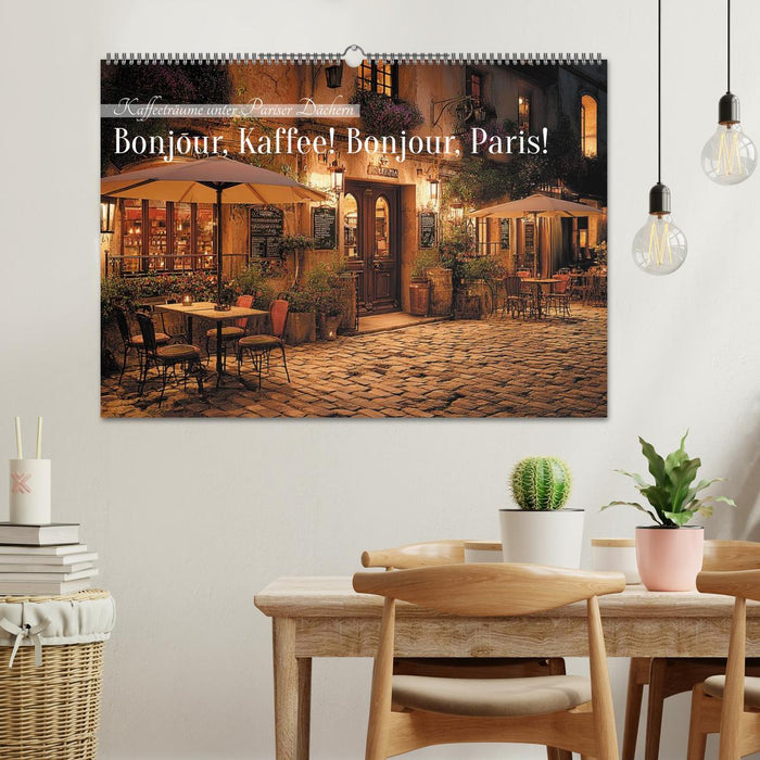 Bonjour, Kaffee! Bonjour, Paris! (CALVENDO Wandkalender 2027)