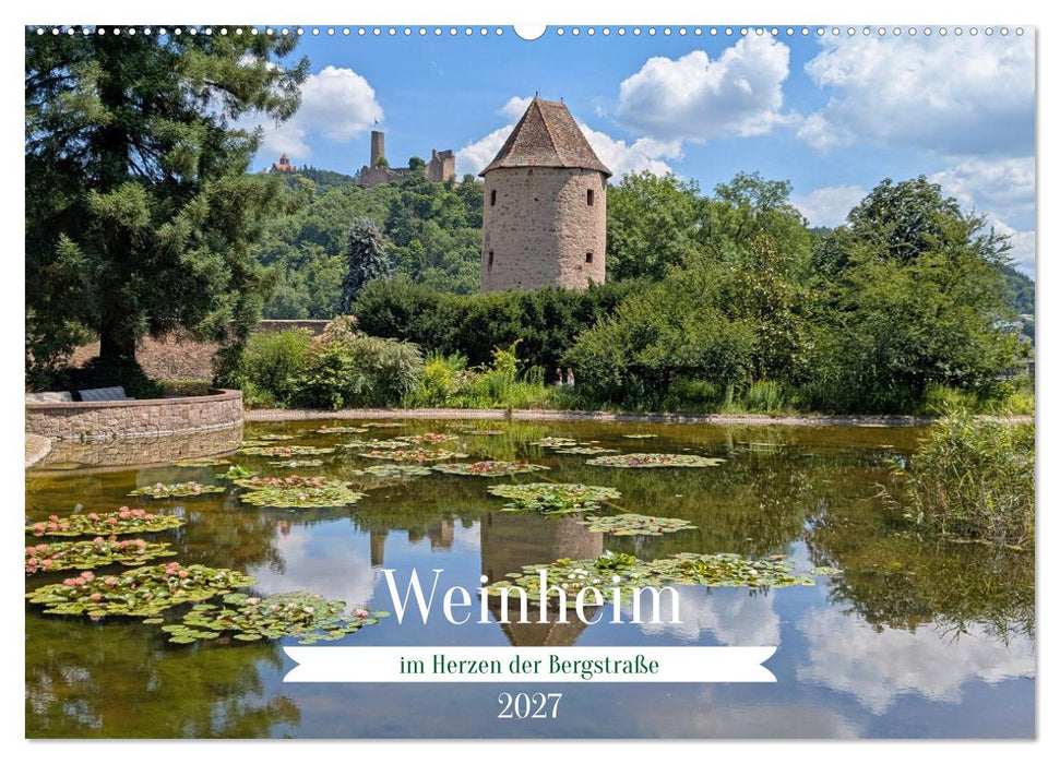 Weinheim im Herzen der Bergstraße (CALVENDO Wandkalender 2027)