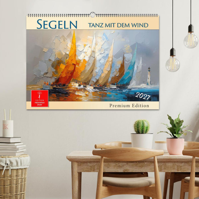 Segeln - Tanz mit dem Wind (CALVENDO Wandkalender 2027)