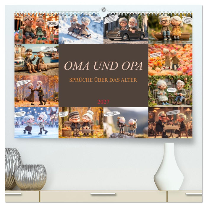 Oma und Opa - Sprüche über das Alter (CALVENDO Premium Wandkalender 2027)