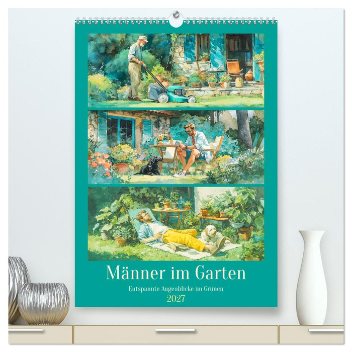 Männer im Garten. Entspannte Augenblicke im Grünen (CALVENDO Premium Wandkalender 2027)