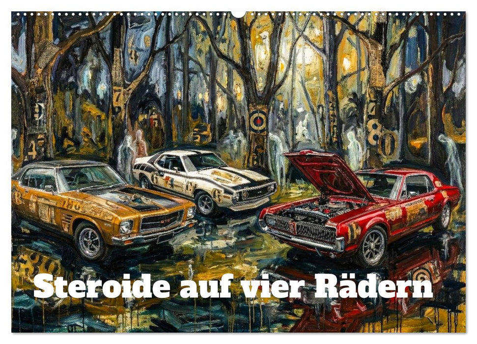 Steroide auf vier Rädern (CALVENDO Wandkalender 2027)