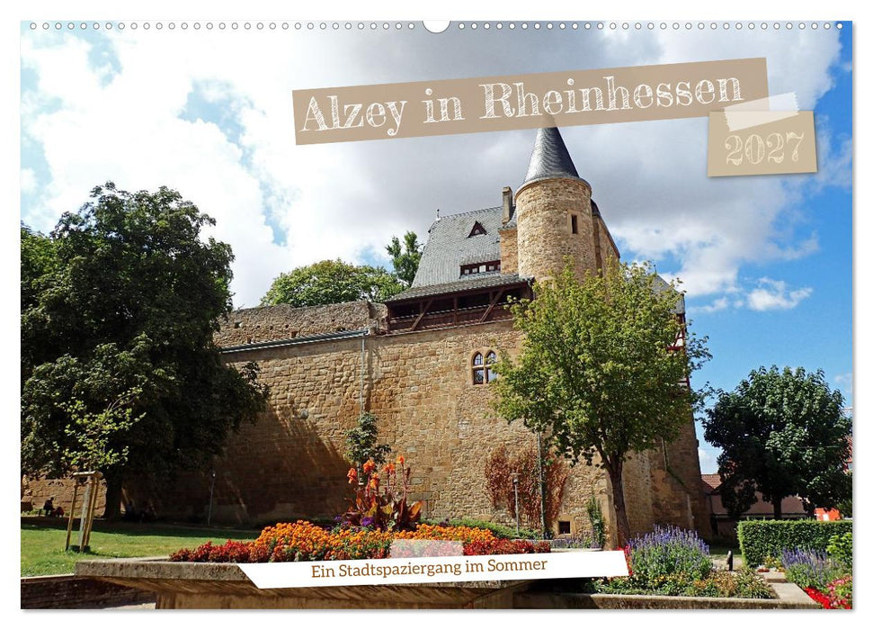 Alzey in Rheinhessen Ein Stadtspaziergang im Sommer (CALVENDO Wandkalender 2027)